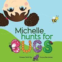 bokomslag Michelle hunts for bugs