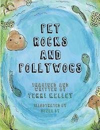 Pet Rocks and Pollywogs 1