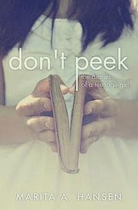 Marita A. Hansen - Don't Peek: The Diaries of a Teenage Girl, Häftad