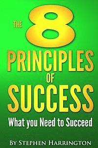 bokomslag The 8 Principles of Success: What You Need to Succeed