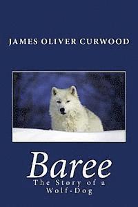 bokomslag Baree: The Story of a Wolf-Dog