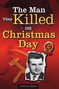 bokomslag The Man They Killed on Christmas Day