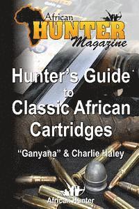 bokomslag Hunter's Guide to Classic African Cartridges
