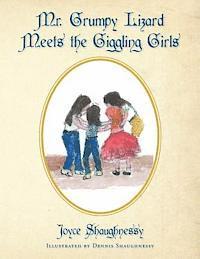 Joyce Shaughnessy - Mr. Grumpy Lizard Meets the Giggling Girls, Häftad