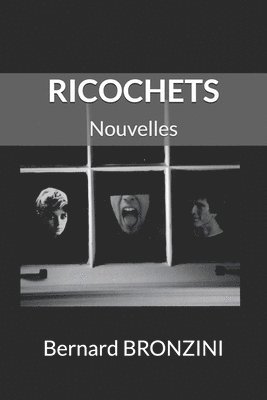 bokomslag Ricochets: Nouvelles