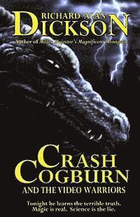 bokomslag Crash Cogburn and the Video Warriors