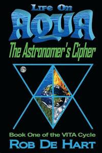 bokomslag Life on Aqua - The Astronomer's Cipher