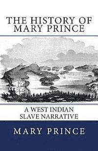 bokomslag The History of Mary Prince: A West Indian Slave Narrative