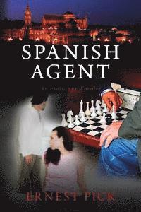 bokomslag Spanish Agent: An Erotic Spy Thriller