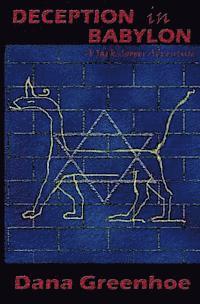 Dana Greenhoe - Deception in Babylon, Häftad
