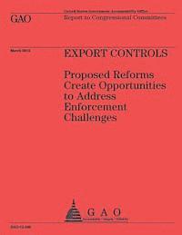 bokomslag Export Controls: Proposed Reforms Create Opportunities to Address Enforcement Challanges