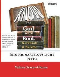 bokomslag Know The God Of The Book Volume 4: Into His Marvelous Light Part 4