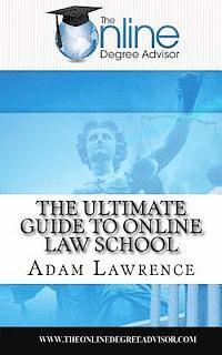 bokomslag The Online Degree Advisor's: Ultimate Guide to Online Law School