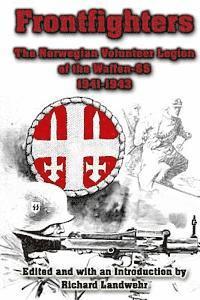 bokomslag Frontfighters: The Norwegian Volunteer Legion of the Waffen-SS 1941-1943
