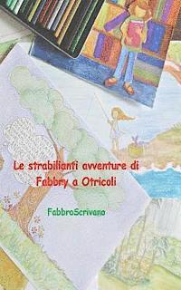 bokomslag Le strabilianti avventure di Fabbry a Otricoli