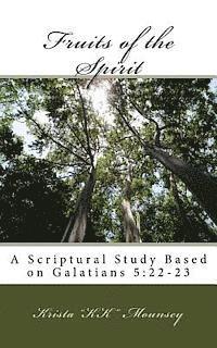 bokomslag Fruits of the Spirit: A Scriptural Study Based on Galatians 5:22-23