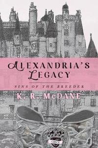 Alexandria's Legacy: Sins of the Breeder 1