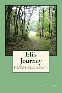 bokomslag Eli's Journey: Life Of A Scottish Immigrant's Family In The Tennessee Valley