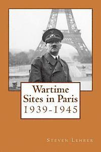 bokomslag Wartime Sites in Paris: 1939-1945