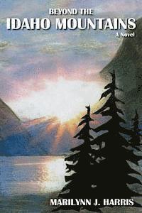 bokomslag Beyond the Idaho Mountains: Book Two of The Moon Mountain Series