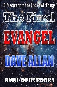 Dave Allan - The Final Evangel: A Precursor to the end of all things, Häftad