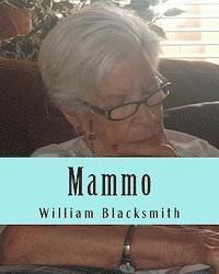 William Michael Blacksmith - Mammo: And Other Flights of Fancy, Häftad