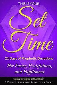 bokomslag This is Your Set Time: 21-Days of Prophetic Devotions