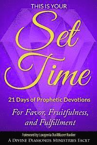 This is Your Set Time: 21-Days of Prophetic Devotions 1