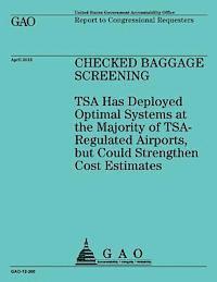 Checked Baggage Screening: TSA Has Developed Optimal Systems at the Majority of TSA-Regulated Airports, but Could Strengthen Cost Estimates 1