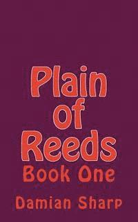 bokomslag Plain of Reeds: Book One