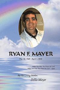 bokomslag Ryan F. Mayer: May 26, 1969 - April 1, 2010