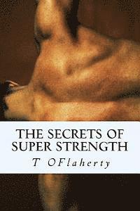 bokomslag The Secrets of Super Strength: Strength training for all levels.