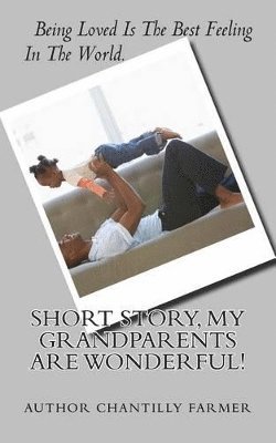 Short Story, My GrandParents Are Wonderful! 1