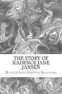 bokomslag The story of Kadence Jane Jansen