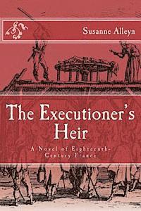 bokomslag The Executioner's Heir: A Novel of Eighteenth-Century France