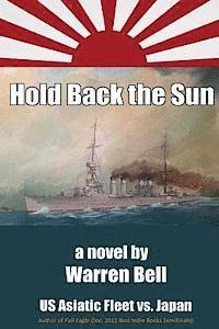 bokomslag Hold Back the Sun: U.S. Asiatic Fleet vs Japan