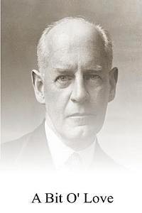 John Galsworthy - A Bit O' Love, Häftad