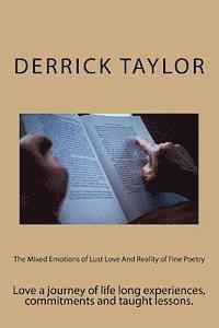 Derrick Taylor - The mixed emotions of lust love and reality of fine poetry, Häftad