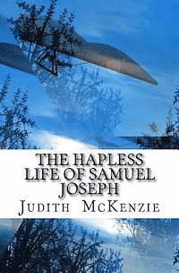 bokomslag The Hapless Life of Samuel Joseph
