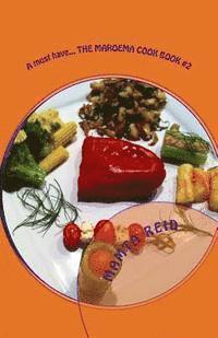 bokomslag A must have... THE MAROEMA COOK BOOK #2: Add tasty veges to your current diet!