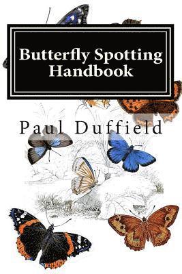 Paul Duffield - Butterfly Spotting Handbook, Häftad