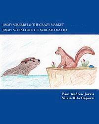 bokomslag Jimmy Squirrel & The Crazy Market - Jimmy Scoiattolo e il Mercato Matto