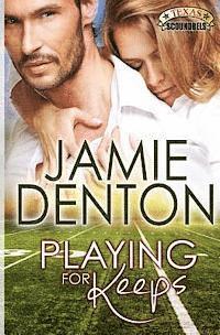 Jamie Denton - Playing For Keeps, Häftad