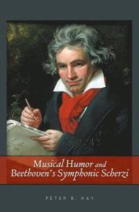 bokomslag Musical Humor and Beethoven's Symphonic Scherzi