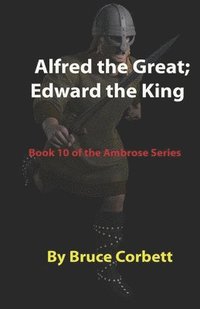bokomslag Alfred the Great; Edward the King