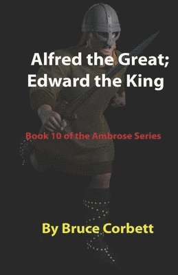 Alfred the Great; Edward the King 1