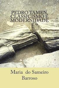 bokomslag Pedro Tamen, classicismo e modernidade: Ensaio de literatura