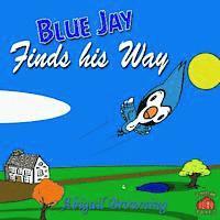 Blue Jay finds his Way 1