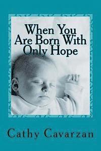 bokomslag When You Are Born With Only Hope
