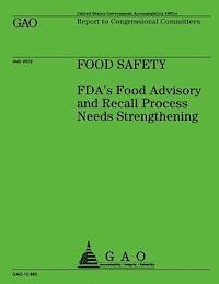 Food Safety: FDA's Food Advisory and Recall Process Needs Strengthening 1